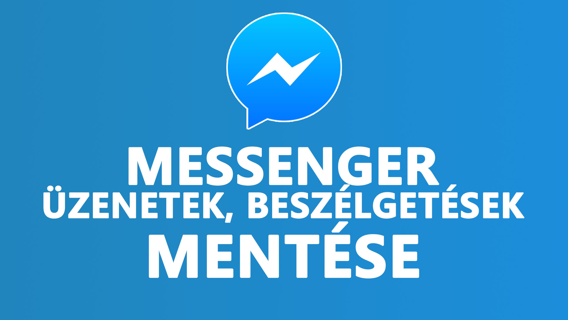 Messenger beszélgetések mentése