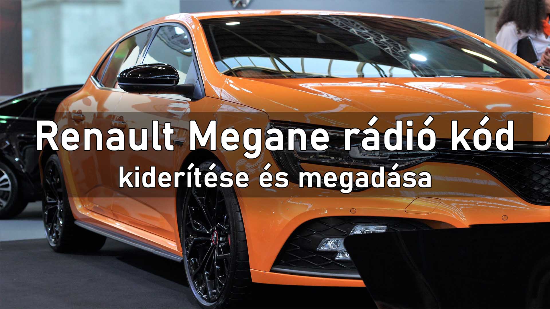 Renault Megane rádió kód kiderítése és megadása