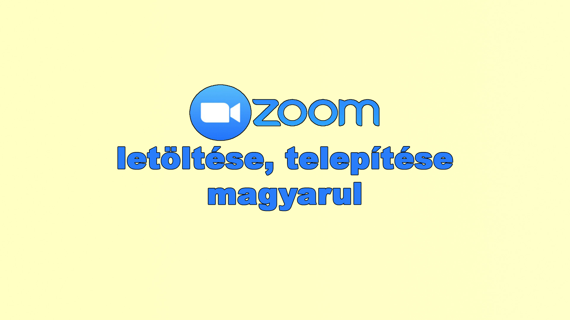 Zoom letöltése és telepítése számítógépre, telefonra magyarul