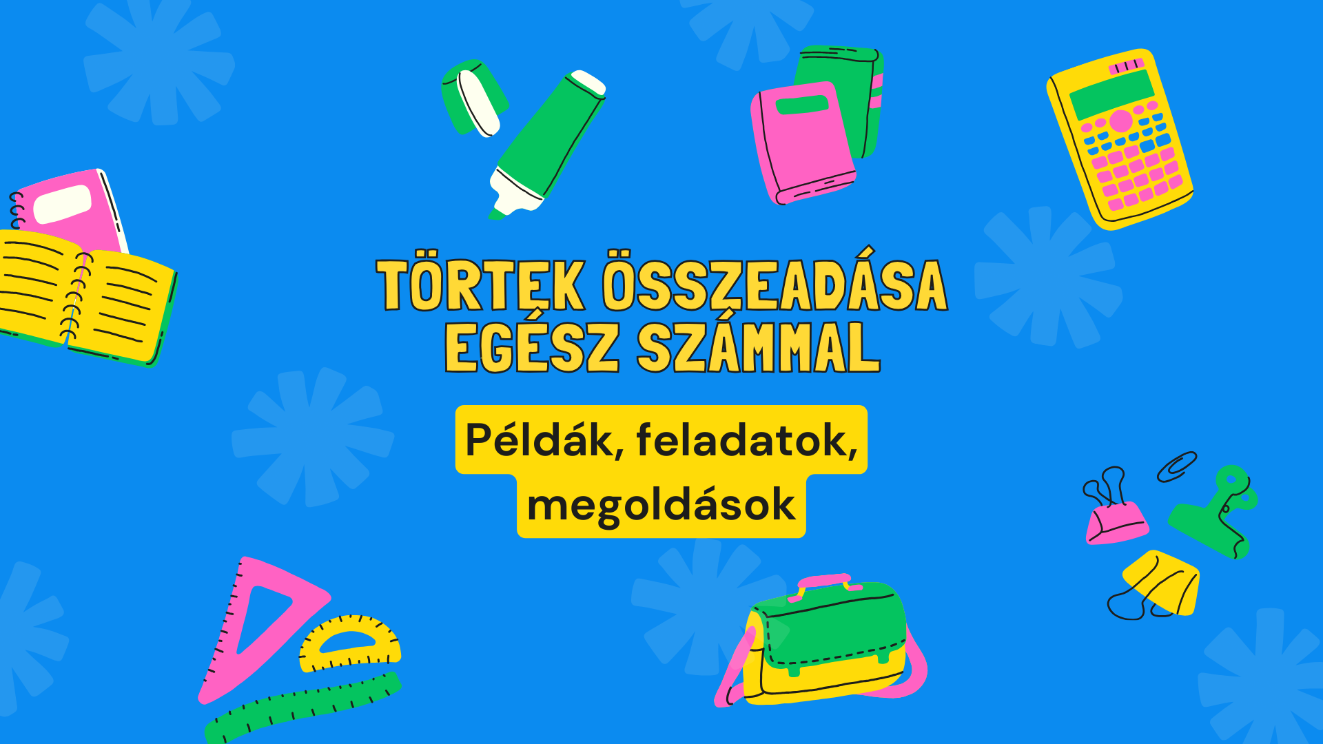 Törtek összeadása egész számmal