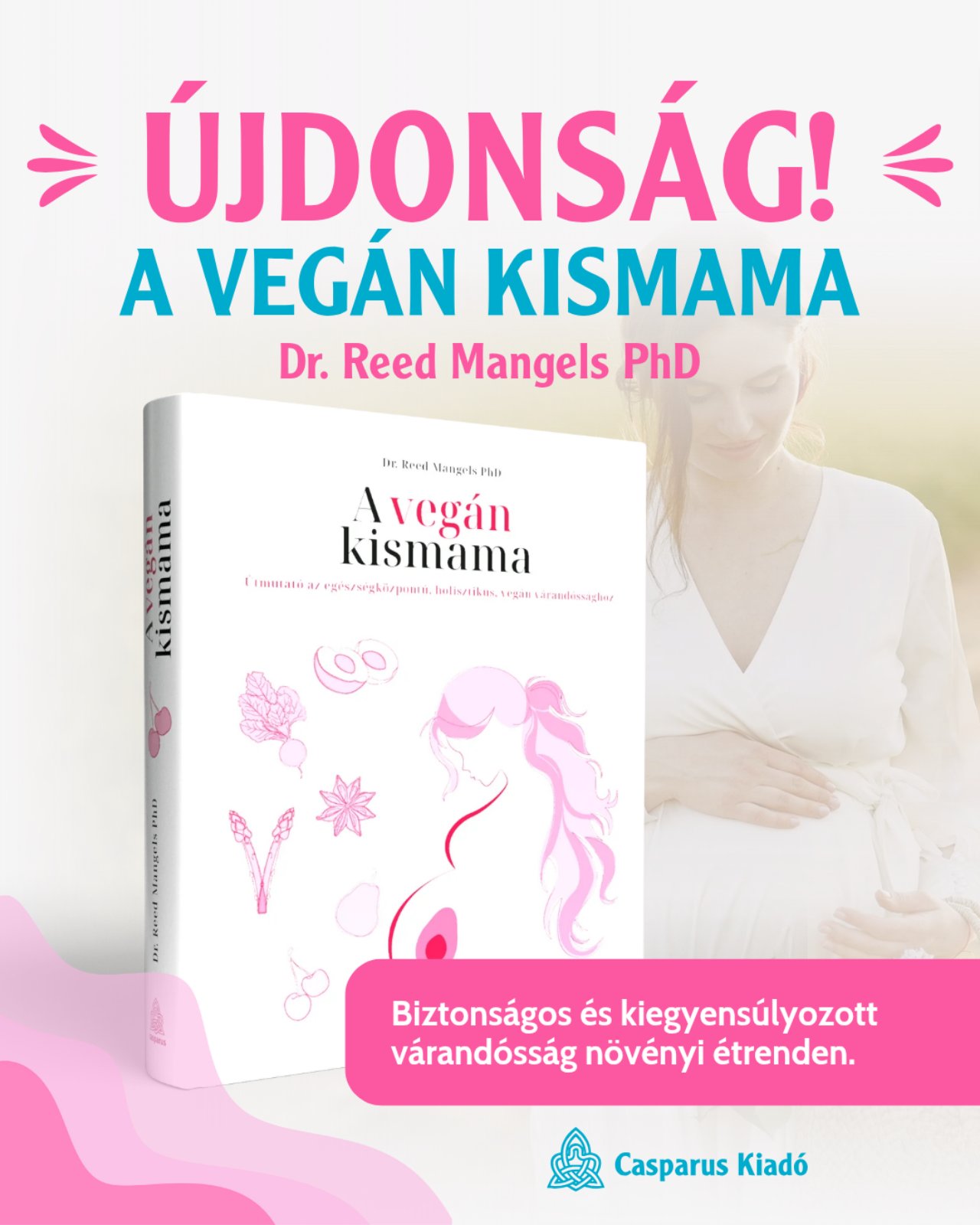 Vegán étrend várandósság alatt: valóban biztonságos?